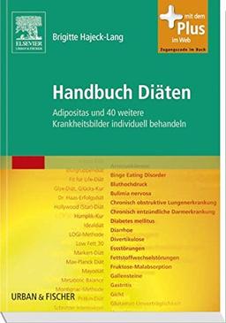 Handbuch Diäten: Adipositas und 40 weitere Krankheitsbilder individuell behandeln - mit Zugang zum Elsevier-Portal