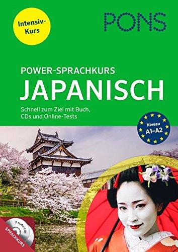 PONS Power-Sprachkurs Japanisch in 4 Wochen: Schnell zum Ziel mit Buch, CDs und Online-Tests