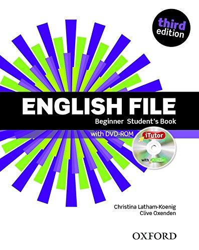 English File: Beginner. Student's Book & iTutor: The Best Way to Get Your Students Talking