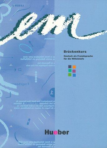 em, Brückenkurs, Kursbuch: Deutsch als Fremdsprache für die Mittelstufe. In neuer Rechtschreibung