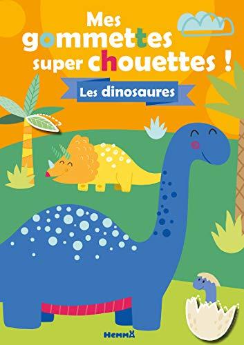 Les dinosaures : mes gommettes super chouettes !