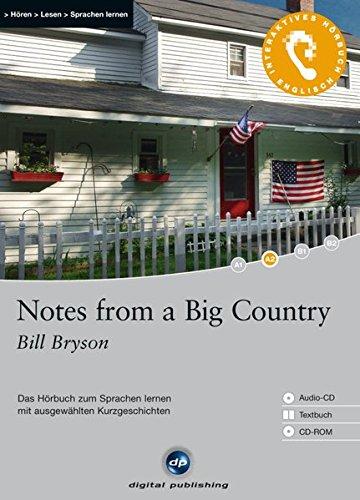 Notes from a Big Country: Das Hörbuch zum Sprachen lernen.mit ausgewählten Kurzgeschichten / Audio-CD + Textbuch + CD-ROM