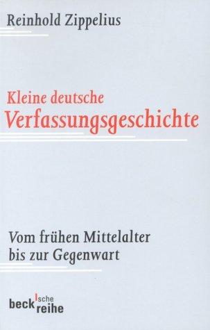 Kleine deutsche Verfassungsgeschichte. Vom frühen Mittelalter bis zur Gegenwart