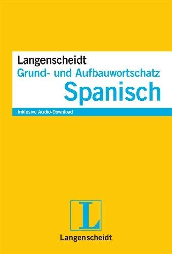 Langenscheidt Grund- und Aufbauwortschatz Spanisch - Buch mit Audio-Download