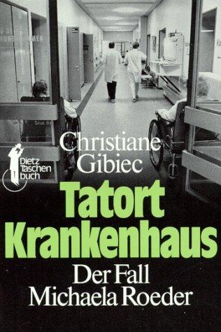 Dietz Taschenbücher, Bd.36, Tatort Krankenhaus