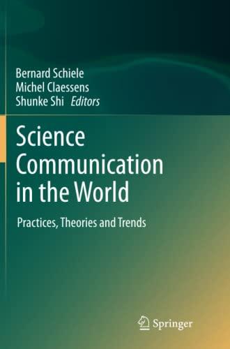 Science Communication in the World: Practices, Theories and Trends