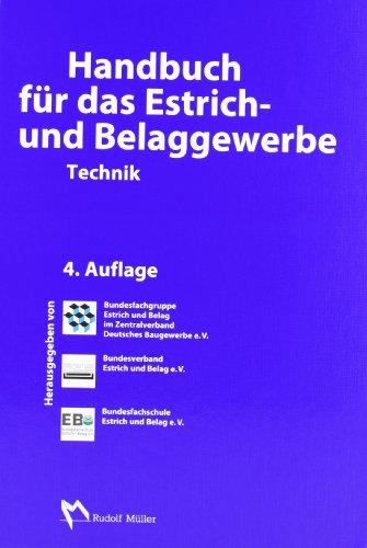 Handbuch für das Estrich- und Belaggewerbe: Technik