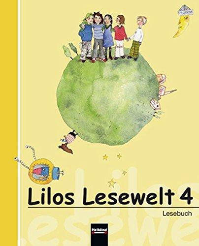 Lilos Lesewelt 4 / Lilos Lesewelt 4. Lesebuch: Sbnr. 120746