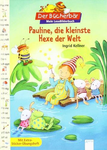 Der Bücherbär: Mein LeseBilderbuch: Pauline, die kleinste Hexe der Welt