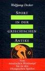 Sport in der griechischen Antike: Vom minoischen Wettkampf bis zu den Olympischen Spielen