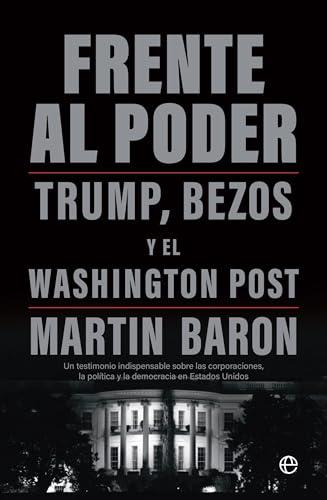 Frente al poder: Trump, Bezos y el Washington Post