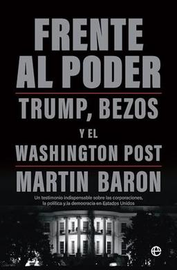 Frente al poder: Trump, Bezos y el Washington Post