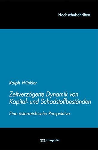 Zeitverzögerte Dynamik und Kapital- und Schadstoffbeständen: Eine österreichische Perspektive (Hochschulschriften)