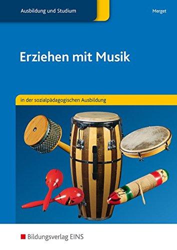 Erziehen mit Musik in der sozialpädagogischen Erstausbildung: Erziehen mit Musik: in der sozialpädagogischen Ausbildung: Schülerband