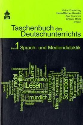 Taschenbuch des Deutschunterrichts 1: Sprach- und Mediendidaktik