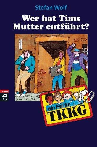 TKKG - Wer hat Tims Mutter entführt?: Band 52