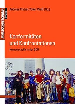 Konformitäten und Konfrontationen: Homosexuelle in der DDR (Edition Waldschlösschen)