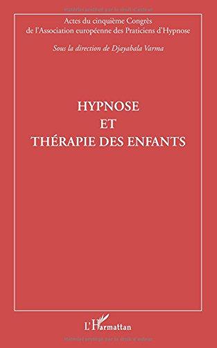 Hypnose et thérapie des enfants : actes du cinquième congrès de l'Association européenne des praticiens d'hypnose