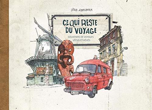 Ce qui reste du voyage : souvenirs de voyages vécus et rêvés