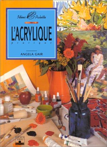 L'acrylique pratique