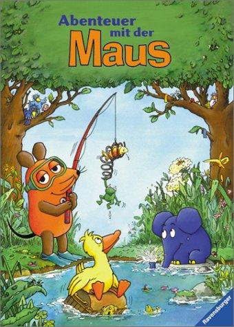 Die Maus: Abenteuer mit der Maus