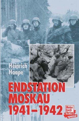 Endstation Moskau 1941/42. Tagebuch eines Frontarztes