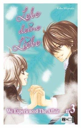 Lebe deine Liebe 03: We experienced the Affair