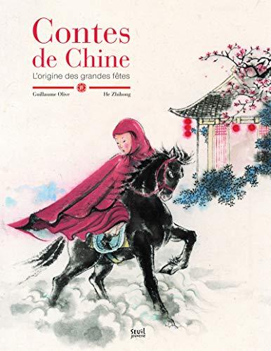 Contes de Chine : L'origine des grandes fêtes