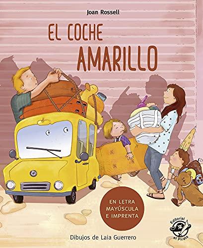 El coche amarillo: En letra MAYÚSCULA y de imprenta: libros para niños de 5 y 6 años (Aprender a leer en letra MAYÚSCULA e imprenta, Band 8)