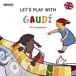 Let ' s play with Gaudí (Llibres Infantils I Juvenils - Els Tinatons)