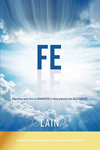 Fe: Muchos son los llamados y muy pocos los elegidos (La Voz de Tu Alma, Band 6)