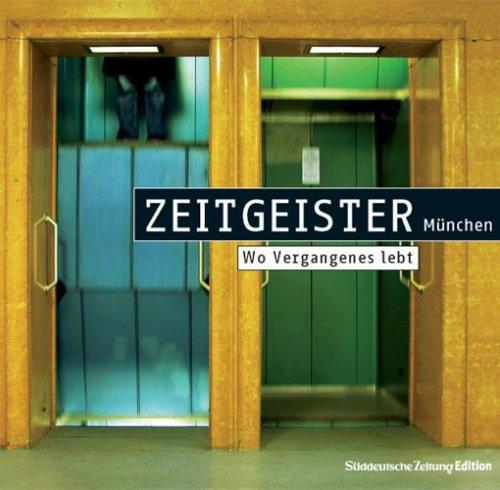 Zeitgeister München-Wo vergangenes lebt