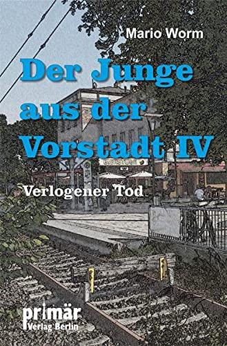 Der Junge aus der Vorstadt IV: Verlogener Tod