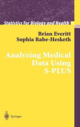 Analyzing Medical Data Using S-PLUS (Statistics for Biology and Health)