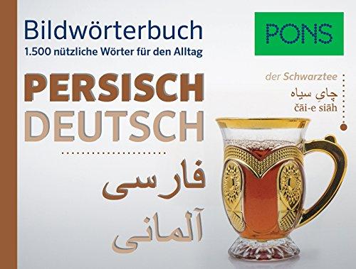 PONS Bildwörterbuch Persisch: 1.500 nützliche Wörter für den Alltag