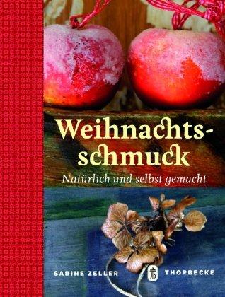 Weihnachtsschmuck: Natürlich und selbst gemacht