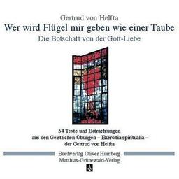 Wer wird Flügel mir geben wie einer Taube - die Botschaft von der Gott-Liebe - 2 CDs