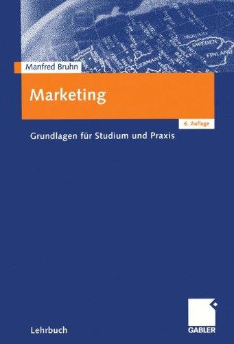 Marketing. Grundlagen für Studium und Praxis