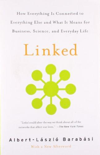 Linked: How Everything Is Connected to Everything Else and What It Means for Business, Science, and Everyday Life