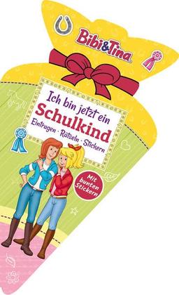 Bibi & Tina - Ich bin jetzt ein Schulkind: Eintragen, Rätseln, Stickern: Das perfekte Geschenk für die Schultüte mit Stickern und ersten Übungen zu ... Beschäftigung für Kinder ab 5 Jahren