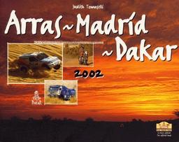 Arras-Madrid-Dakar 2002 : le livre officiel