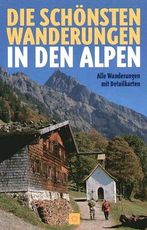 Die schönsten Wanderungen in den Alpen