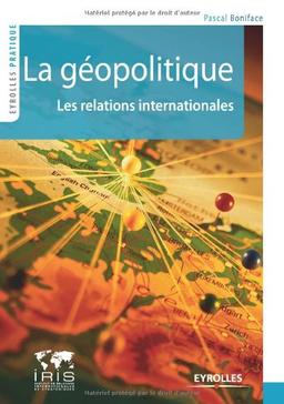 La géopolitique : les relations internationales