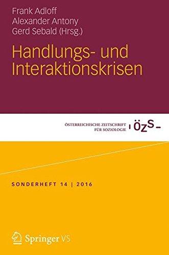 Handlungs- und Interaktionskrisen (Österreichische Zeitschrift für Soziologie Sonderhefte)