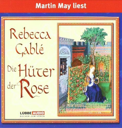 Die Hüter der Rose: gekürzte Lesung