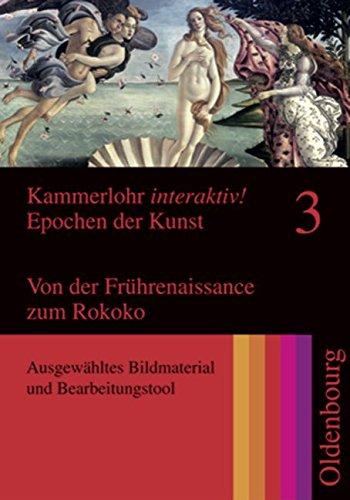 Kammerlohr interaktiv! Epochen der Kunst 3: Von der Frührenaissance zum Rokoko