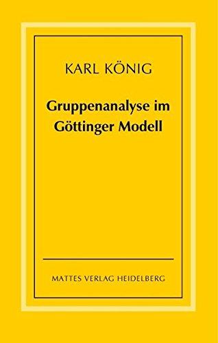 Gruppenanalyse im Göttinger Modell - theoretische Grundlagen und praktische Hinweise