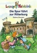 Die Spur führt zur Ritterburg