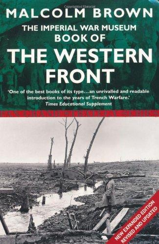 The Imperial War Museum Book of the Western Front (Pan Grand Strategy Series)