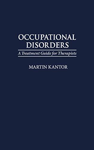 Occupational Disorders: A Treatment Guide for Therapists (Contributions to the Study of Music)